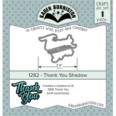 Karen Burniston Die Set - Thank You Shadow 1282