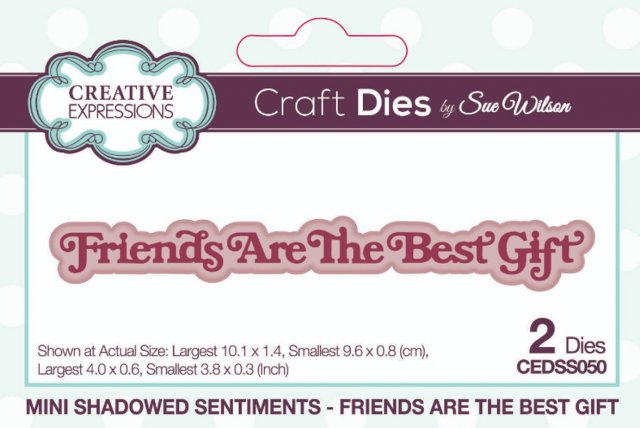 Sue Wilson Mini Shadowed Sentiments Friends Are The Best Gift Craft Die